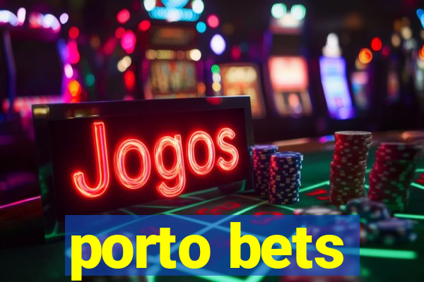 porto bets