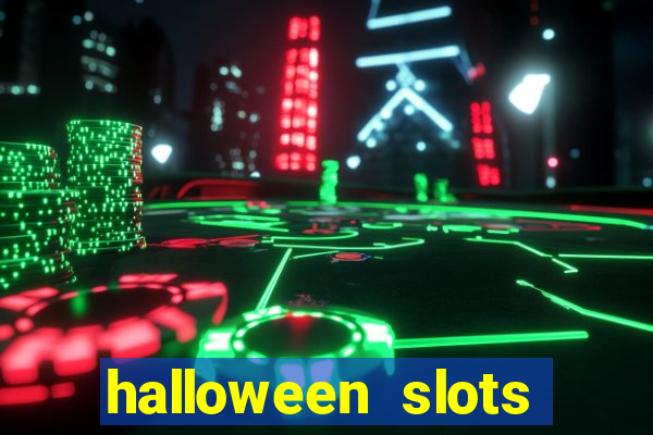 halloween  slots