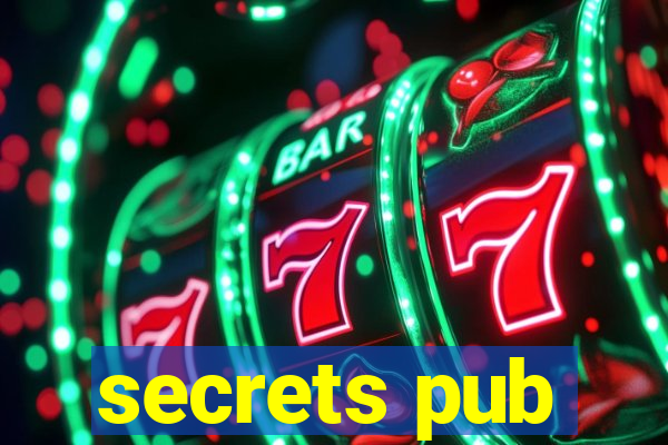 secrets pub