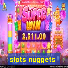 slots nuggets