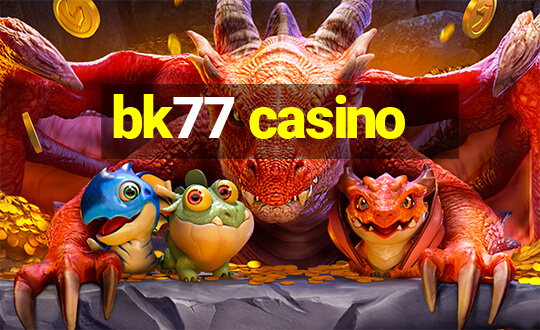 bk77 casino