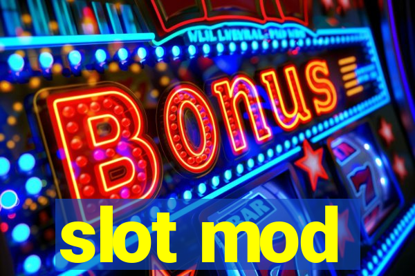 slot mod