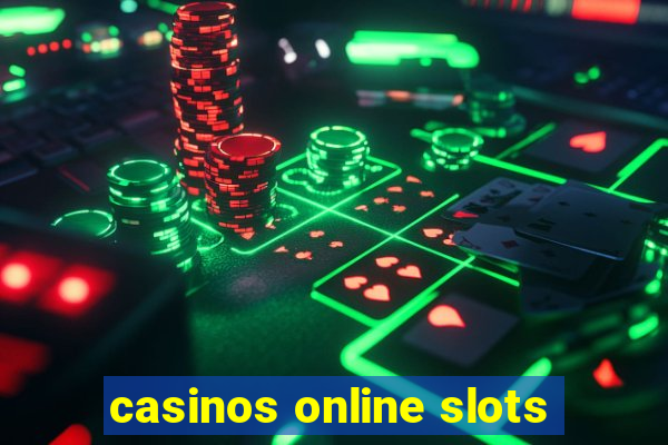 casinos online slots