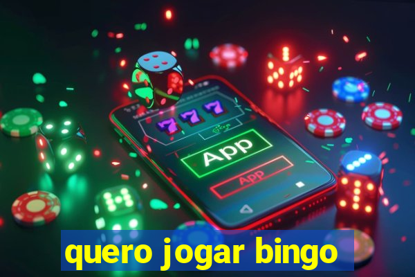 quero jogar bingo