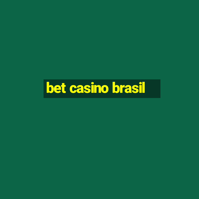 bet casino brasil