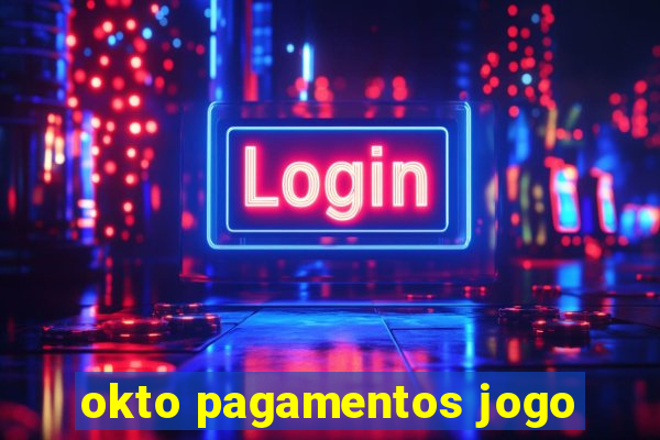 okto pagamentos jogo