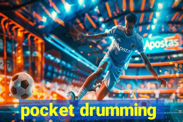 pocket drumming