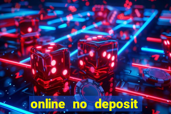 online no deposit casino bonuses