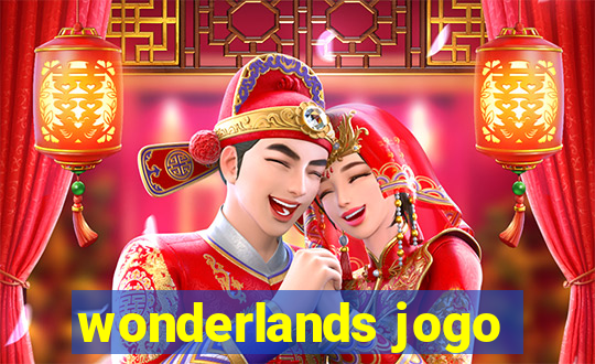 wonderlands jogo