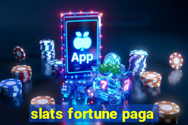 slats fortune paga