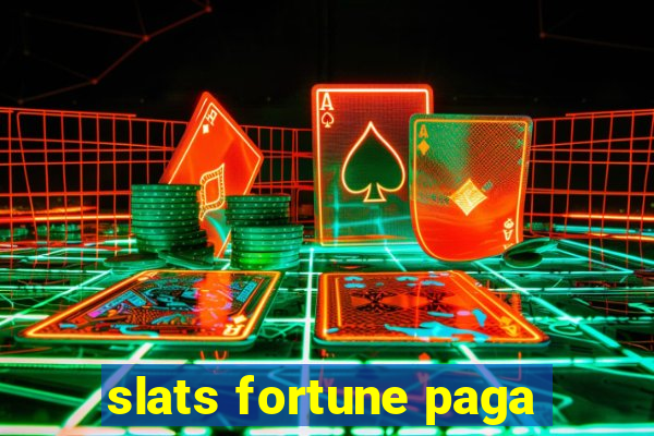 slats fortune paga