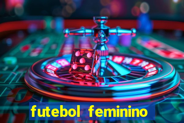 futebol feminino brasil e espanha