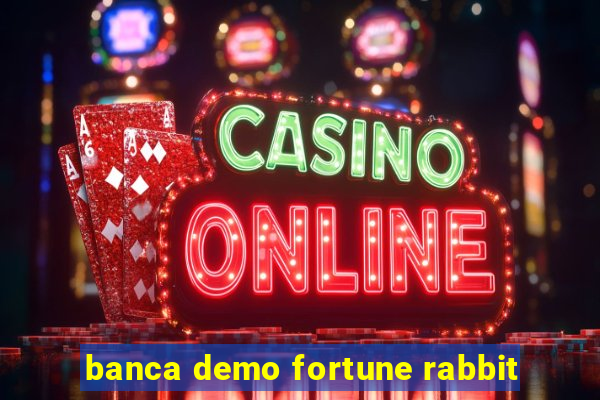 banca demo fortune rabbit