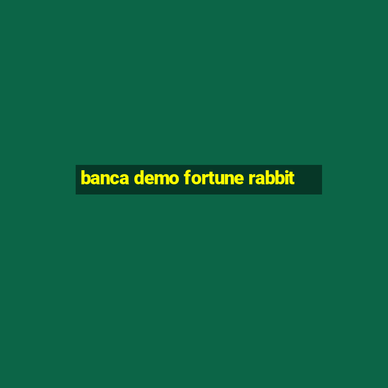 banca demo fortune rabbit