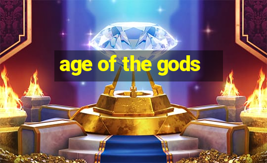 age of the gods