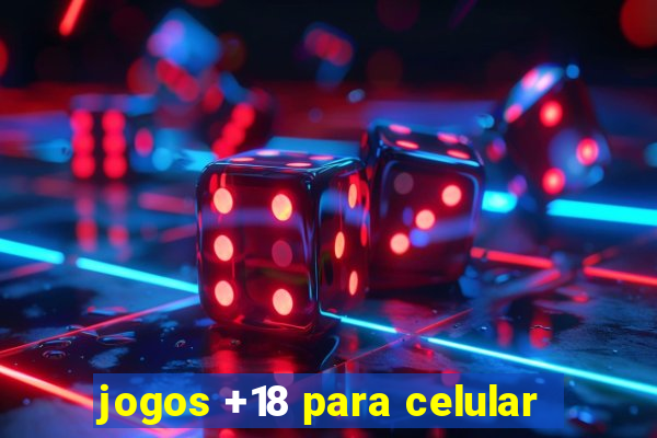 jogos +18 para celular