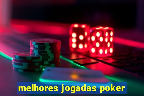 melhores jogadas poker