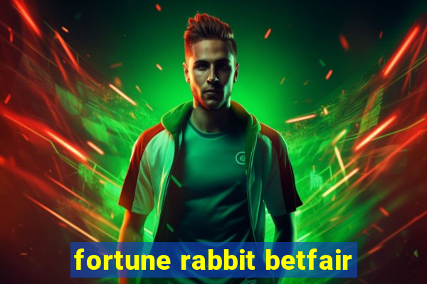 fortune rabbit betfair