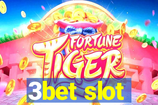 3bet slot