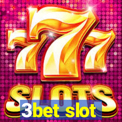 3bet slot