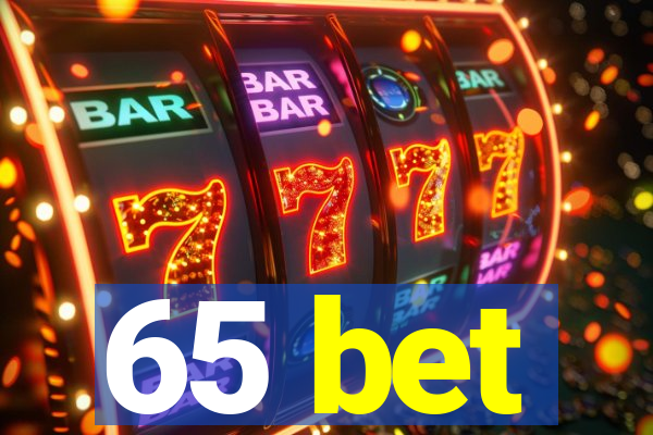 65 bet