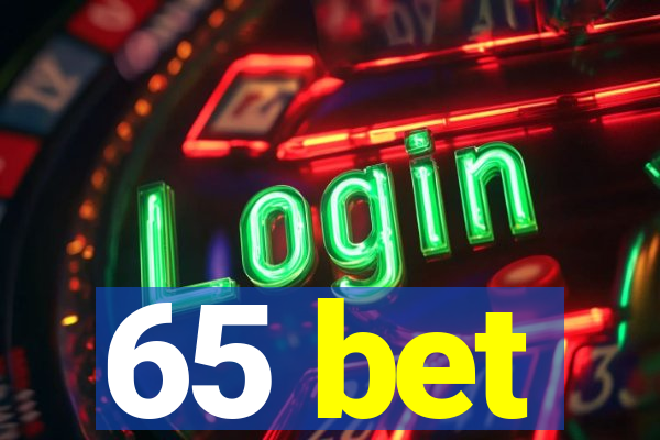 65 bet