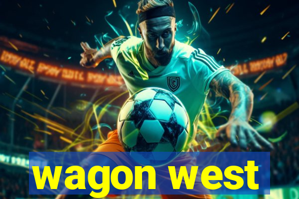 wagon west