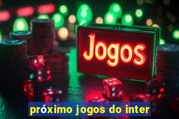 próximo jogos do inter