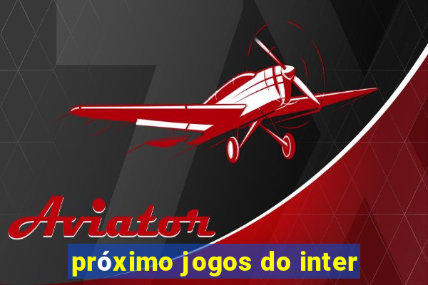 próximo jogos do inter