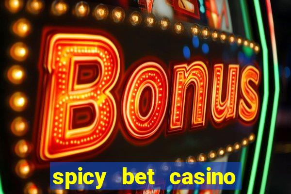 spicy bet casino paga mesmo