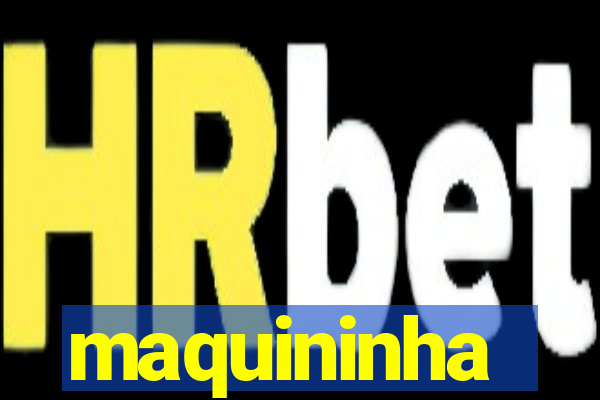 maquininha