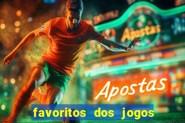 favoritos dos jogos de hoje