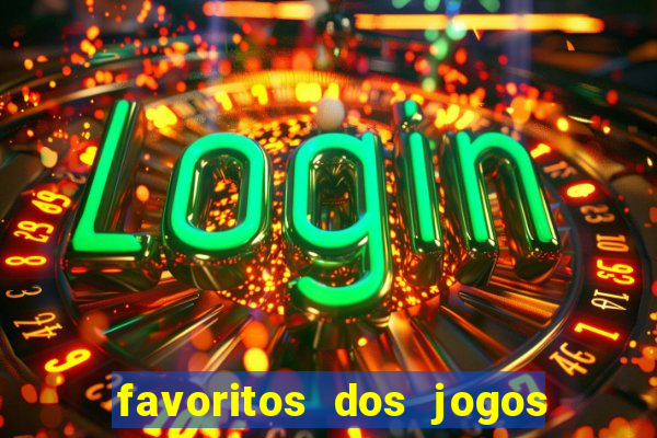 favoritos dos jogos de hoje