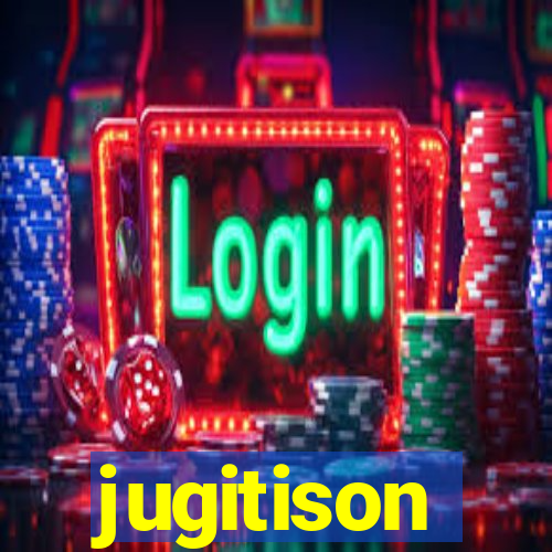 jugitison