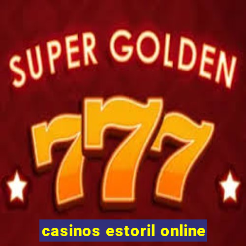 casinos estoril online