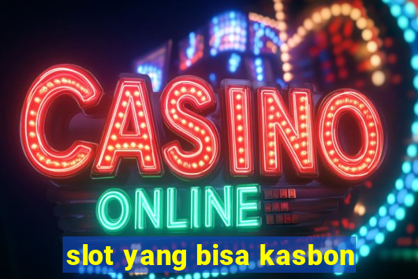 slot yang bisa kasbon