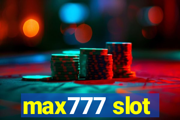 max777 slot