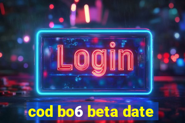 cod bo6 beta date