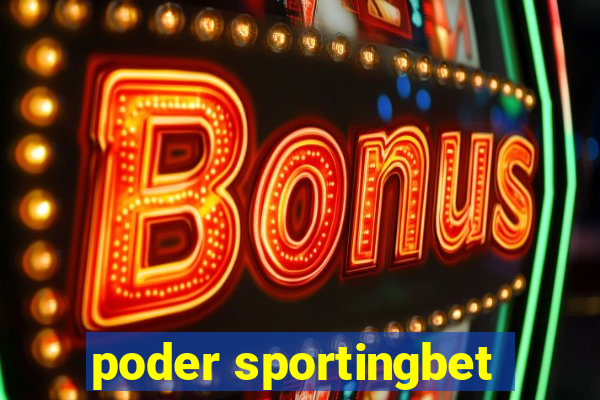 poder sportingbet