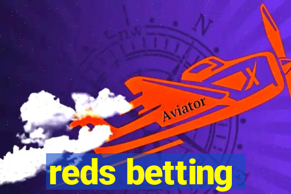 reds betting