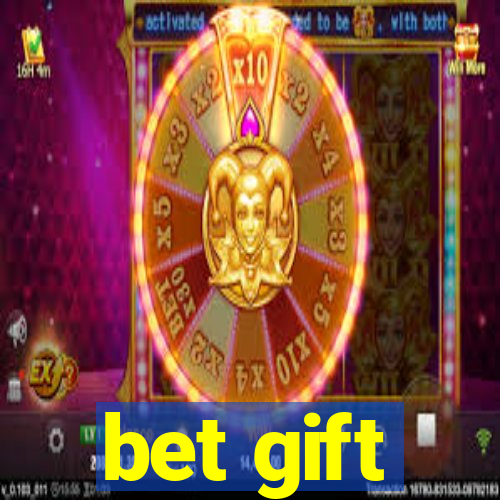 bet gift