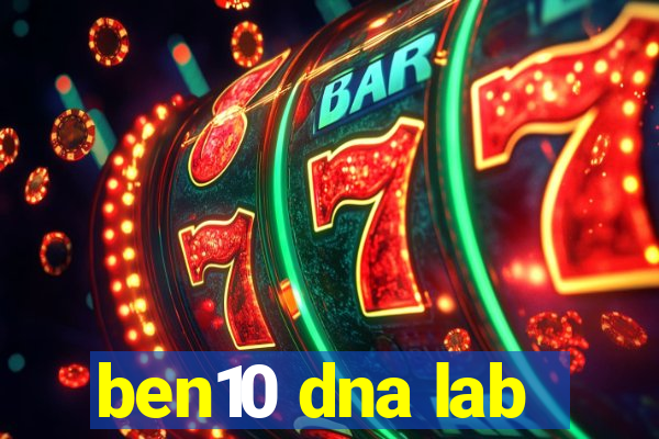 ben10 dna lab