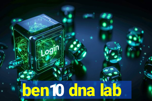 ben10 dna lab