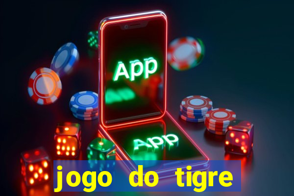 jogo do tigre rodadas gr谩tis