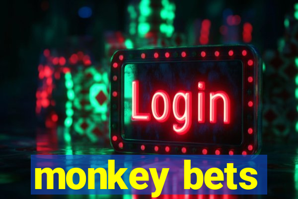 monkey bets