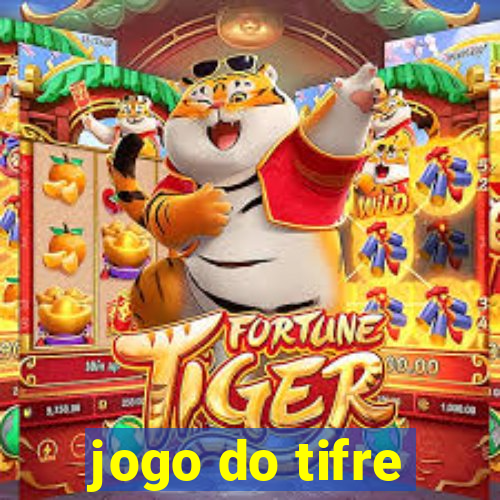 jogo do tifre