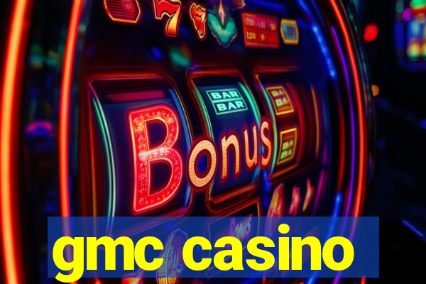 gmc casino