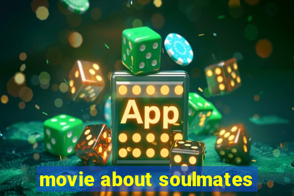 movie about soulmates