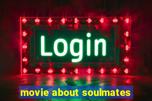 movie about soulmates