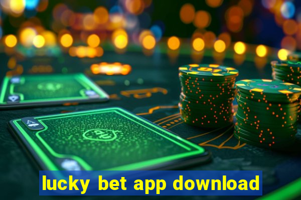 lucky bet app download